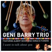 Geni Barry Trio - I Want to Talk About You (2009)