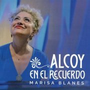 Marisa Blanes - Alcoy en el recuerdo (2023) Hi-Res