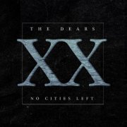 The Dears - No Cities Left: The Definitive 20th Anniversary Edition (2024) [Hi-Res]