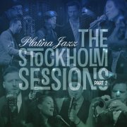 Platina Jazz - The Stockholm Sessions, Pt. 2 (2021) Hi-Res