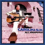 Carolina Slim - All Around Man (2022)