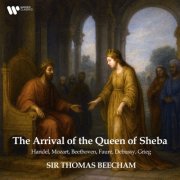 Sir Thomas Beecham - "The Arrival of the Queen of Sheba" - Handel, Mozart, Beethoven, Fauré, Debussy, Grieg (2025)