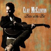 Clay McClinton - Bitin' at the Bit (2014)