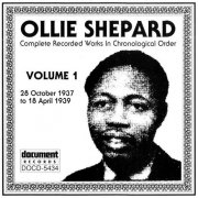 Ollie Shepard - Complete Recorded Works, Vol. 1-2 (1937-1941) (1996)