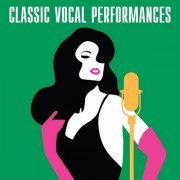 VA - Classic Vocal Performances (2018)