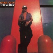 Star City - I'm A Man (1978) FLAC