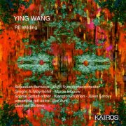 Sebastian Berweck - Ying Wang: RE:Wilding (2025) Hi-Res