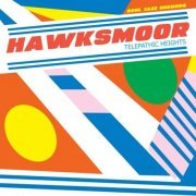 Hawksmoor - Telepathic Heights (2023) [Hi-Res]