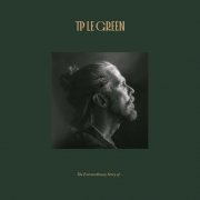 TP Le Green - The Extraordinary Story of ... (2026) [Hi-Res]