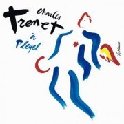 Charles Trenet - Charles Trenet a Pleyel (1999)