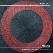 Monet Quintett, Trio Tricolor - Dorothee Eberhardt: Magma (2022) [Hi-Res]