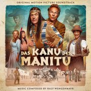 Ralf Wengenmayr - Das Kanu des Manitu (Original Motion Picture Soundtrack) (2025) Hi-Res