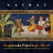 Natraj - Ragamala Paintings Alive! (2023) [Hi-Res]