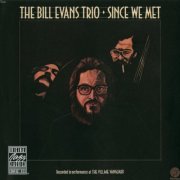 Bill Evans Trio - Since We Met (1976)