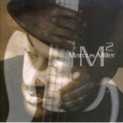Marcus Miller - M2 (2001) [Hi-Res]