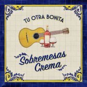 Tu Otra Bonita - Sobremesas Crema (2022) Hi-Res