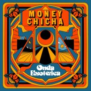 Money Chicha - Onda Esotérica (2025) [Hi-Res]