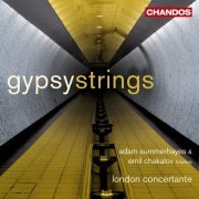 Adam Summerhayes, Emil Chakalov, London Concertante - Gypsy Strings (2008) [Hi-Res]