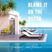 Emerson Costa Pereira - Blame It on the Bossa (2023) Hi-Res