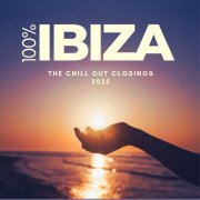 VA - 100% Ibiza (The Chill Out Closings 2025) (2025)