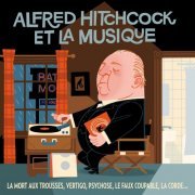 Various Artists - Alfred Hitchcock et la musique (2013)