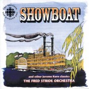 Fred Stride Orchestra - Kern: Showboat and Other Classics (2008)