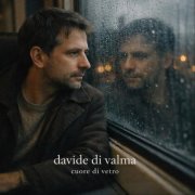 Davide Di Valma - Cuore Di Vetro (2026)