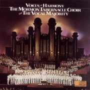 The Mormon Tabernacle Choir, The Vocal Majority - Voices In Harmony (1987)