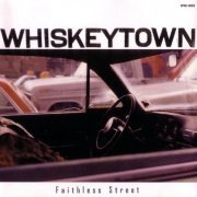 Whiskeytown - Faithless Street (Reissue) (1998)