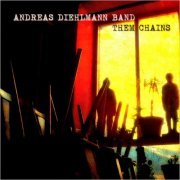 Andreas Diehlmann Band - Them Chains (2021)