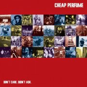 Cheap Perfume - Don't Care. Didn't Ask. (2025)