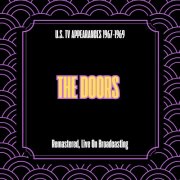 The Doors - U.S. TV Appearances 1967-1969 (Remastered, Live On Broadcasting) (2025)