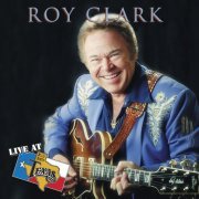 Roy Clark - Live at Billy Bob's Texas (1999)