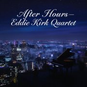 Eddie Kirk Quartet - After Hours (2025) Hi-Res