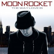 Moon Rocket - The Way Love Is (2019)