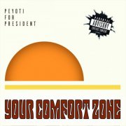 Peyoti for President - Your Comfort Zone (2025) [Hi-Res]