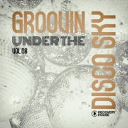 VA - Groovin Under The Disco Sky Vol 08 (2026)