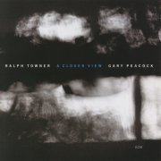 Ralph Towner, Gary Peacock - A Closer View (1998)