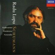 Radu Lupu - Schumann: Humoreske, Kinderszenen, Kreisleriana (1996)