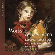 Viviane Spanoghe, Andre De Groote - Cassadó: Works for Cello and Piano (2023)