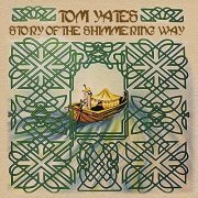 Tom Yates - Song of the Shimmering Way (2021 Remaster) (2021)