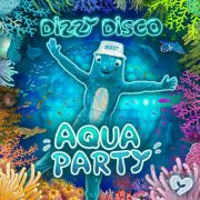 Dizzy Disco - Aqua Party (2024) Hi-Res