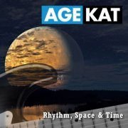 Age Kat - Rhythm, Space and Time (2017)