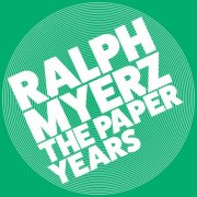 Ralph Myerz - The Paper Years (2025)