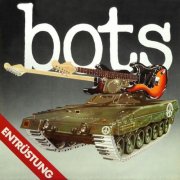 Bots - Entrüstung (Remastered 2025) (1981/2025) Hi-Res