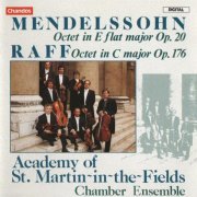 Academy of St. Martin-in-the-Fields Chamber Ensemble - Mendelssohn, Raff – Octets (1989)