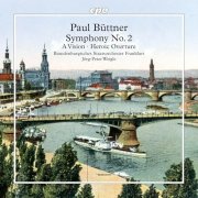 Brandenburgisches Staatsorchester Frankfurt, Jörg-Peter Weigle - Paul Büttner: Symphony No. 2 · Vision (2024) [Hi-Res]