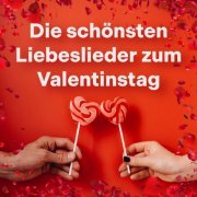 VA - Die schönsten Liebeslieder zum Valentinstag (2024)