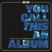 The Sam Chase, The Untraditional - You Call This an Album (2022)
