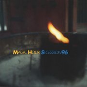 Magic Hour - Secession '96 (1996)